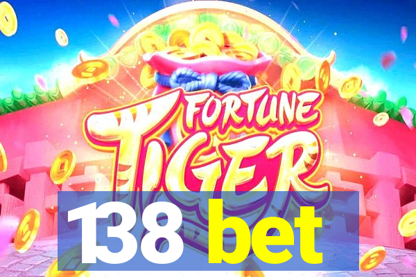 138 bet