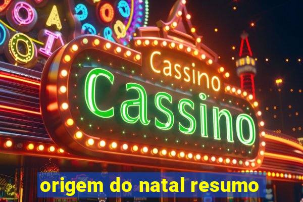 origem do natal resumo