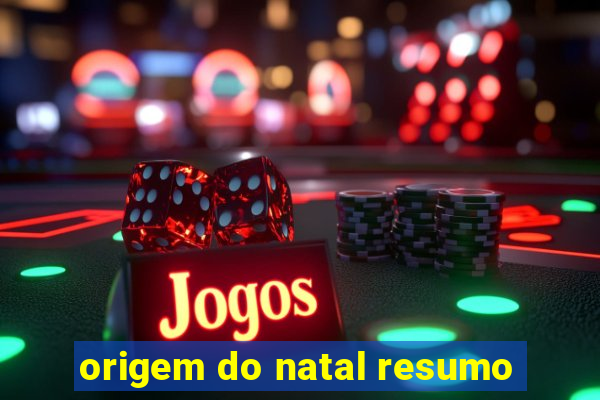 origem do natal resumo