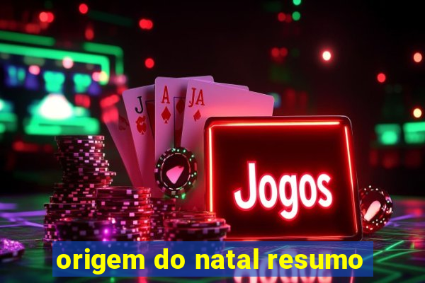 origem do natal resumo