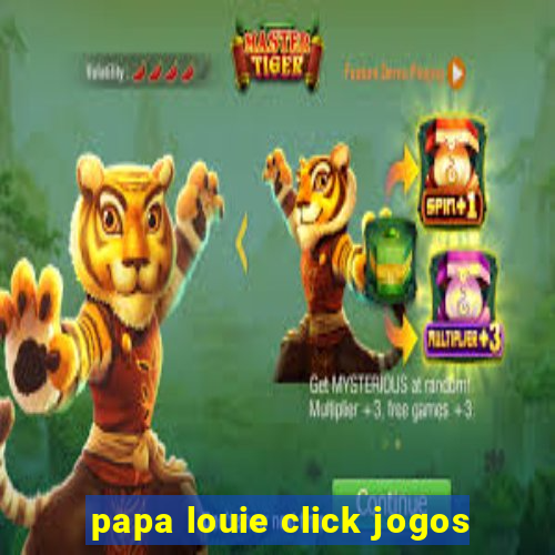 papa louie click jogos