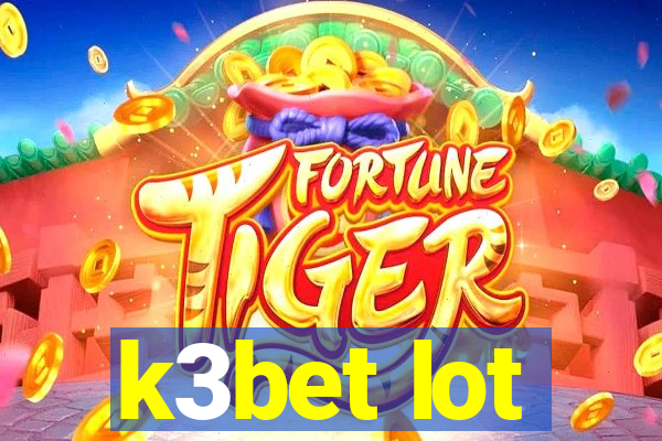 k3bet lot