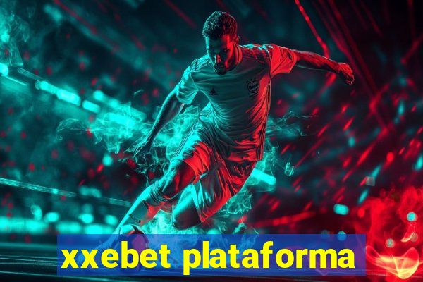 xxebet plataforma