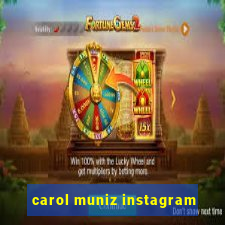 carol muniz instagram