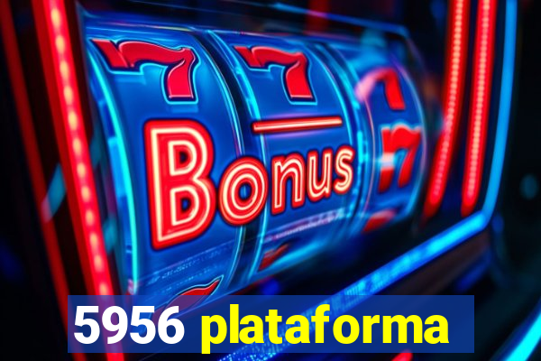 5956 plataforma