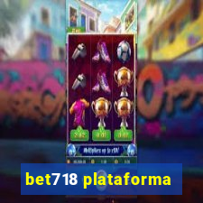 bet718 plataforma