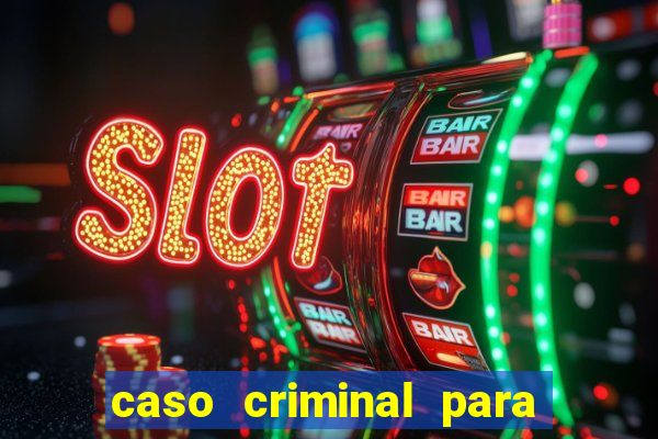 caso criminal para resolver pdf