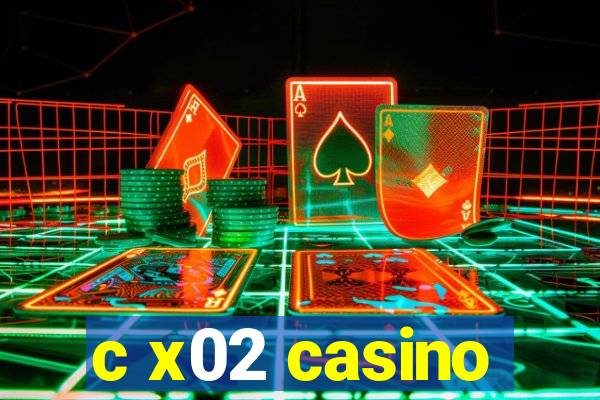 c x02 casino