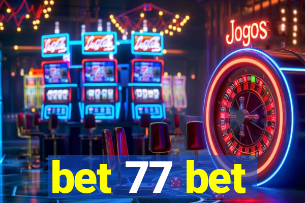 bet 77 bet