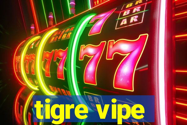 tigre vipe