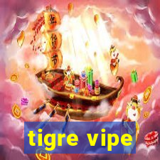 tigre vipe