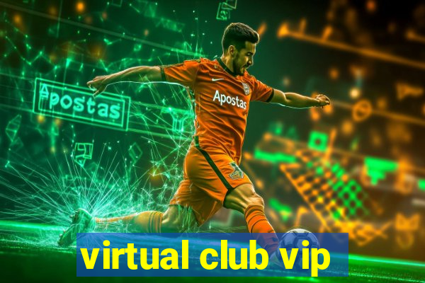 virtual club vip