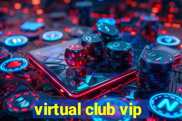 virtual club vip