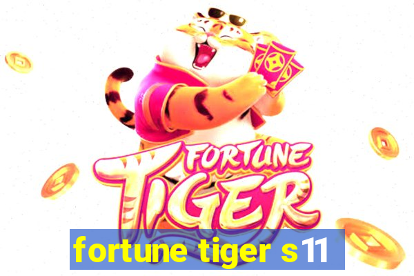 fortune tiger s11