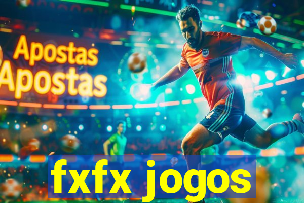 fxfx jogos