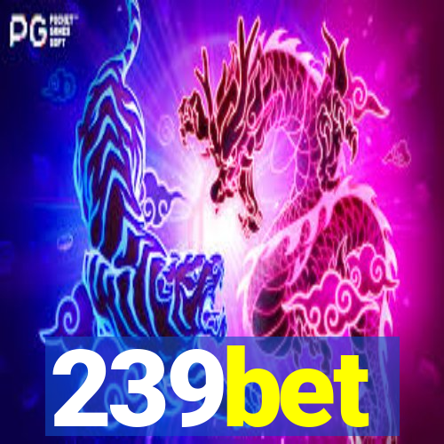 239bet