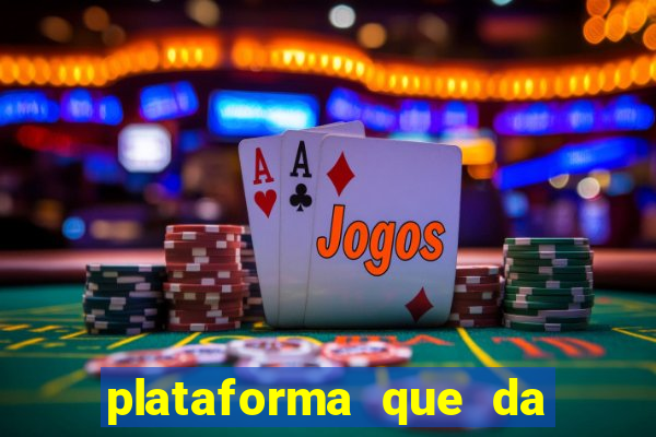 plataforma que da 30 reais para jogar