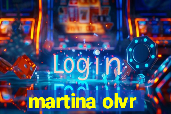 martina olvr