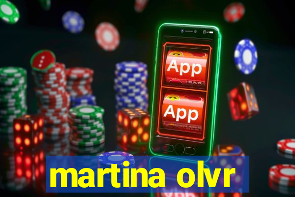 martina olvr