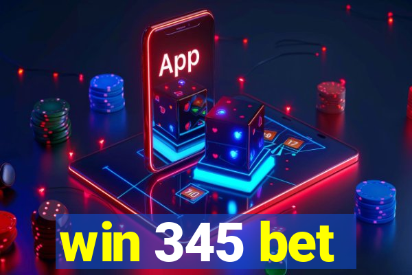 win 345 bet