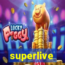 superlive