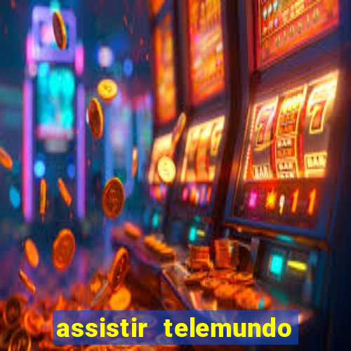 assistir telemundo no brasil