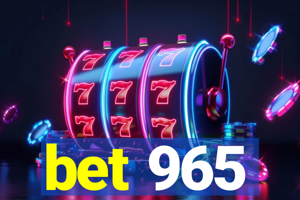 bet 965