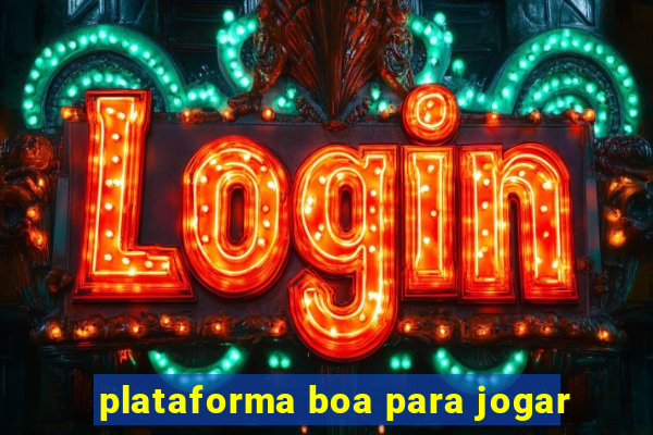 plataforma boa para jogar