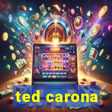 ted carona