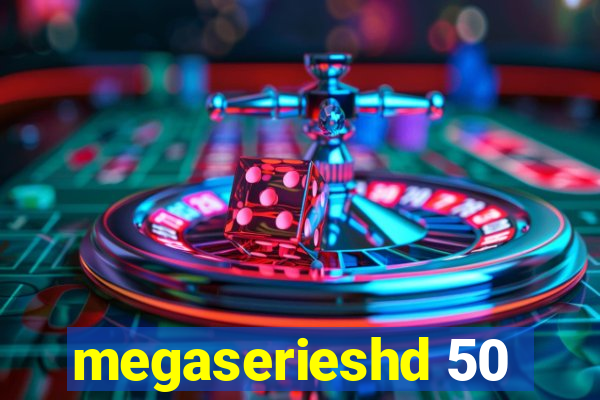 megaserieshd 50