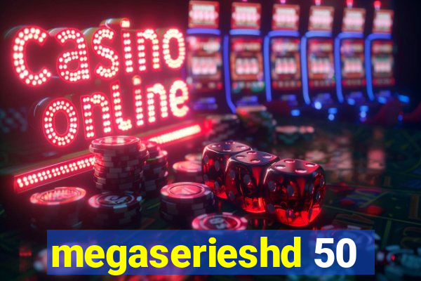 megaserieshd 50