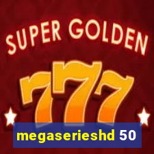 megaserieshd 50