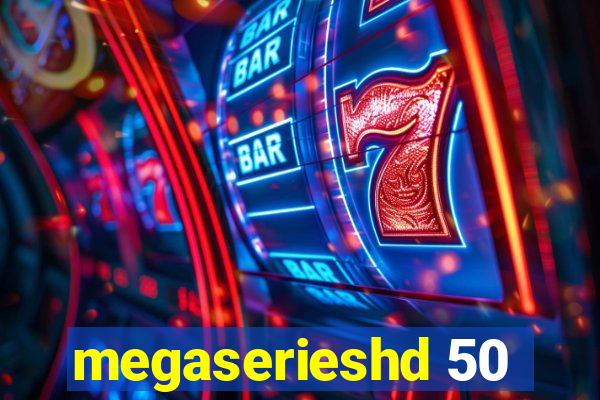 megaserieshd 50