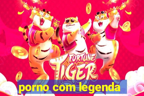 porno com legenda