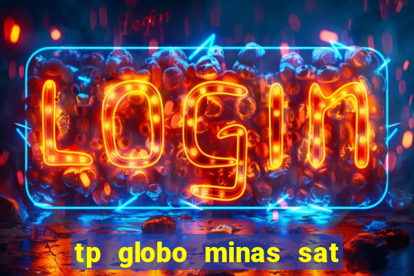 tp globo minas sat hd regional