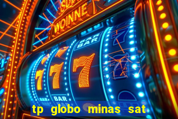 tp globo minas sat hd regional