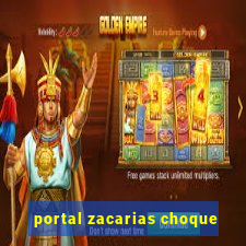 portal zacarias choque