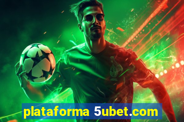 plataforma 5ubet.com