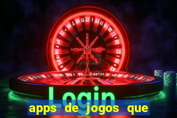 apps de jogos que pagam de verdade