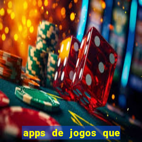 apps de jogos que pagam de verdade