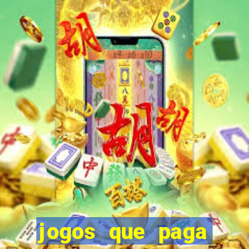 jogos que paga dinheiro sem depositar