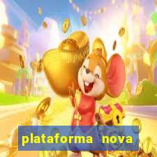 plataforma nova lançada hoje