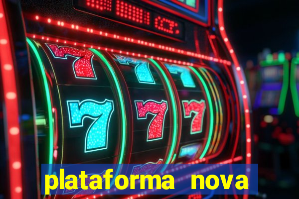 plataforma nova lançada hoje