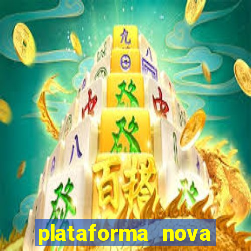 plataforma nova lançada hoje