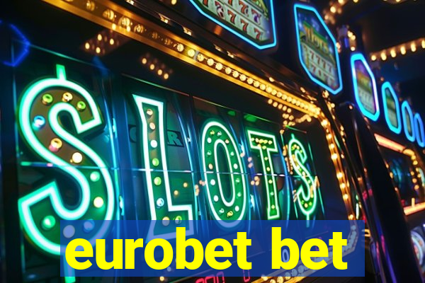 eurobet bet