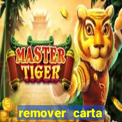 remover carta history reborn