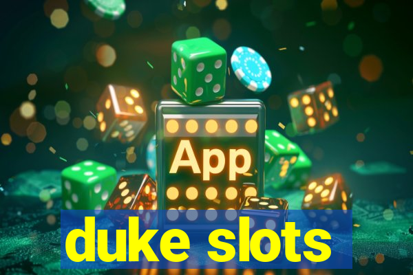 duke slots