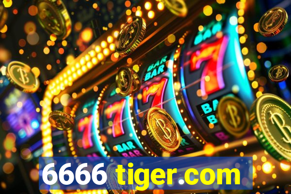 6666 tiger.com