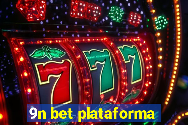 9n bet plataforma