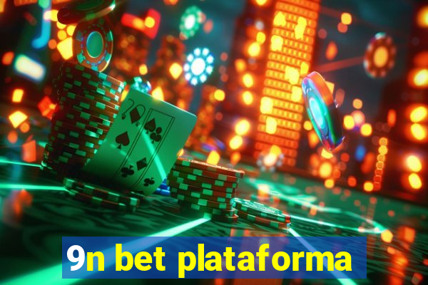 9n bet plataforma